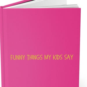 Diario de tapa dura con frases divertidas de niños, diario de recuerdos familiares, cuaderno con frases de paternidad, álbum de recortes con frases infantiles, regalo para mamá y papá.