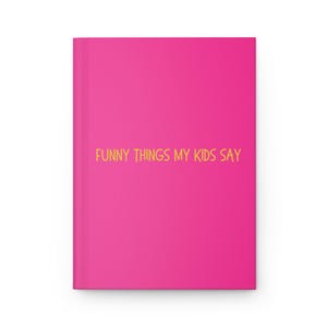 Funny Things Kids Say Journal: Family Memory Book