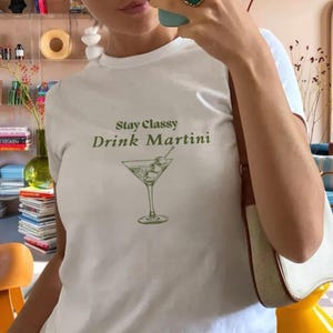 Stay Classy Drink Martini 90s Baby Tee, Martini Lover Tee,  Cocktail Theme, Funny Martini Drink Lover Gift, Cocktail Party, Martini Graphic