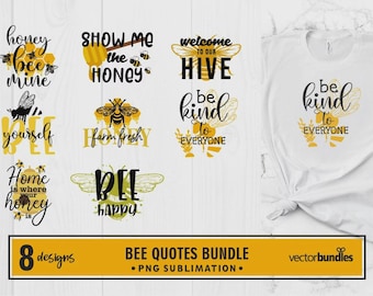 Bee Quotes PNG Bundle, Honey Bee Sublimation Designs, Bee Happy Farmhouse Quote PNG, Be Kind Bee Shirt Design, Honey Bee Mine Clipart