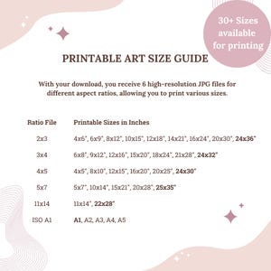 May include: A printable art size guide in soft pink and white, detailing print sizes in inches and offering over 30 sizes. Sizes include 4x6, 8x10, 11x14, and larger formats. The guide provides aspect ratios for printing.