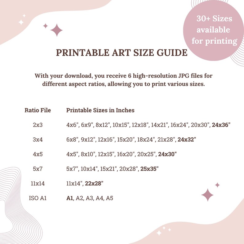 May include: A printable art size guide in soft pink and white, detailing print sizes in inches and offering over 30 sizes. Sizes include 4x6, 8x10, 11x14, and larger formats. The guide provides aspect ratios for printing.