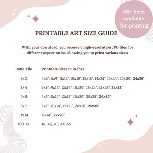 May include: A printable art size guide with a soft pink and white design. The guide lists various print sizes in inches, including 4x6", 6x9", 8x12", and up to 25x35". The text indicates that over 30 sizes are available for printing.