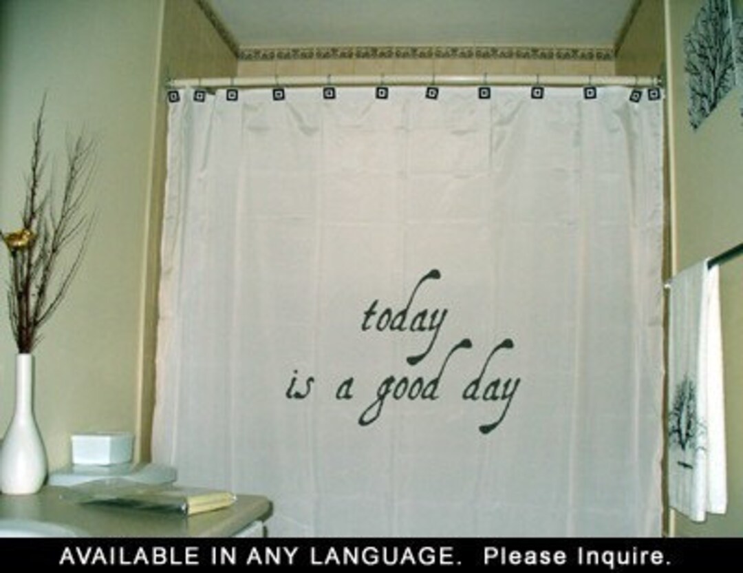 Inspirational Shower Curtain Today is A Good Day Inspiring Etsy