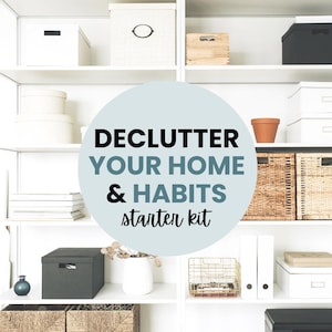 Declutter Your Home E-Guide | Organization Habits Starter Kit (Digital Download)