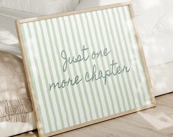 Just One More Chapter Handwritten Horizontal Poster, Home Decor, Gift for Book Lovers, Literary Decor, Funny Quote Poster Green