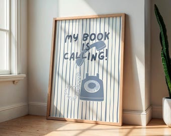 My Book is Calling Funny Bookish Wall Art Poster | Reader Gift Idea, Book Lover - Blue Bookshelf Decor