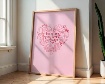 Books are My Love Language Bookish Wall Art Poster | Reader Gift Idea, Book Lover - Pink & Red Valentine Bookshelf Decor