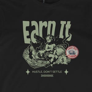 Motivierendes Workout-Shirt für Männer & Frauen, Earn It Gym T-Shirt, inspirierendes Fitness-Top, lässiges positives Zitat Grafik-T-Shirt
