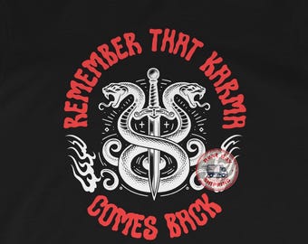 Karma Shirt Remember That Karma Comes back Tee
