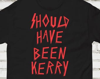 Should Have Been Kerry Shirt, Jeff Hanneman Tribute Tee, Thrash Metal Humor Shirt, Slayer Fan Inspired Metal T-Shirt