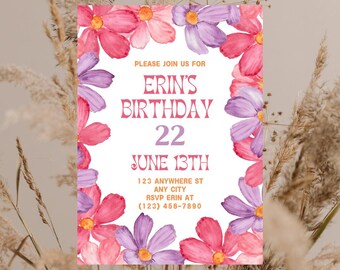 May include: A white birthday invitation with a pink and purple floral border. The text reads "Please join us for Erin's Birthday 22 June 13th 123 Anywhere St Any City RSVP Erin at (123) 456-7890"