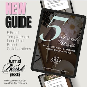 Op de afbeelding: Een digitale gids getiteld "NEW GUIDE" met de tekst "5 e-mailsjablonen om betaalde merk samenwerkingen te verkrijgen". De gids wordt weergegeven op meerdere tablets. De gids is van "Little Black Book", een bron gemaakt door makers, voor makers.