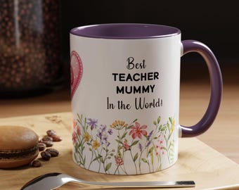 Mug, Mother's Day Gift, Birthday Present, Mother's day mug, Mug for mum,mug for mom, mug for mummy,teacher