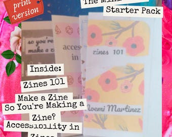 Mini Zine Starter Pack: 4 Zines, 4 Posters, & Everything I Know About Making Zines (Including Accessibility)