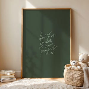 Per questo bambino abbiamo pregato (verde) – 1 Samuele 1:27 / Stampa biblica per la cameretta dei bambini / Scritta a mano cristiana / Stampa fisica 8x10"