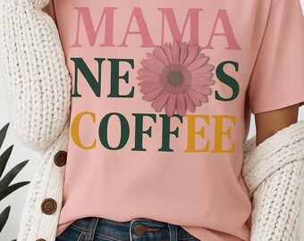 Mama heeft koffie nodig, png | Retro bloemdessin (digitale download)
