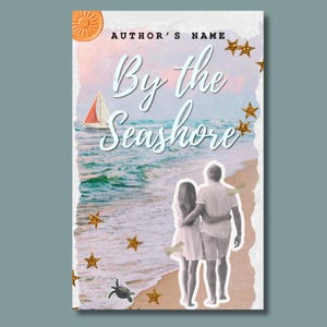 May include: A book cover titled By the Seashore with Author's Name at the top. The image features a beach scene with a sailboat, a sea turtle, and two people walking on the sand. The design includes gold glitter stars and a torn paper effect.