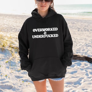 Burnout Humor Hoodie – “Overworked & Underfucked” Sarcastic Sweatshirt – Funny Burnout Top image 7