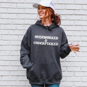 Burnout Humor Hoodie – “Overworked & Underfucked” Sarcastic Sweatshirt – Funny Burnout Top image 6