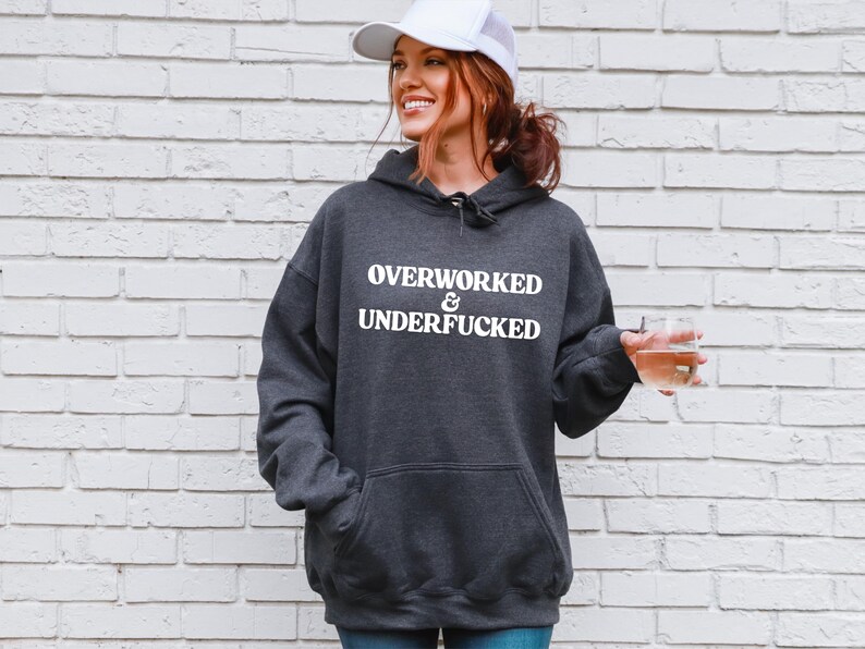 Burnout Humor Hoodie – “Overworked & Underfucked” Sarcastic Sweatshirt – Funny Burnout Top image 6