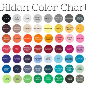 May include: Gildan Color Chart showing a variety of colors in circles. The colors include white, black, ice grey, ash, sport grey, gravel, graphite heather, charcoal, dark heather, tweed, dark chocolate, russet, brown savana, sand, natural, cornsilk, daisy, yellow haze, gold, old gold, antique orange, texas orange, sunset, orange, safety orange, tennessee orange, coral silk, light pink, azalea, safety pink, heliconia, heather red, red, antique cherry red, cardinal red, garnet, maroon, berry, heather radiant orchid, violet, lilac, cobalt, purple, black-berry, carolina blue, light blue, sky, heather sapphire, sapphire, antique sapphire, royal, neon blue, navy, heather navy, indigo blue, midnight, tropical blue, antique jade dome, mint green, neon green, safety green, lime, kiwi, electric green, turf green, irish green, antique irish green, forest green, heather military green, military green.