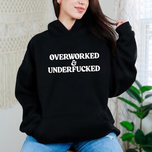 Burnout Humor Hoodie – “Overworked & Underfucked” Sarcastic Sweatshirt – Funny Burnout Top image 3