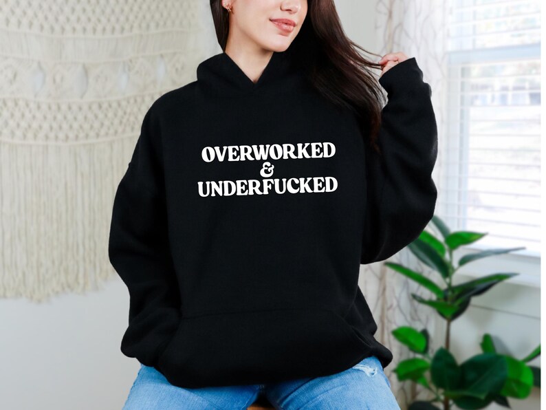 Burnout Humor Hoodie – “Overworked & Underfucked” Sarcastic Sweatshirt – Funny Burnout Top image 3