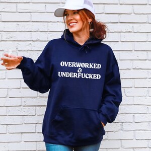Burnout Humor Hoodie – “Overworked & Underfucked” Sarcastic Sweatshirt – Funny Burnout Top image 5