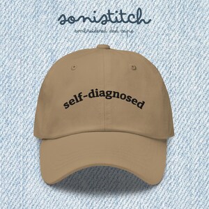 Self-Diagnosed Hat – Funny Embroidered Dad Cap with Mental Health Awareness Humor