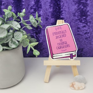 Emotionally Attached to Fictional Characters Sticker
