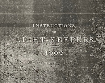 LIGHTHOUSE and LIGHTKEEPER Instruction Manual:  Reproduction of 1902 Original - OR