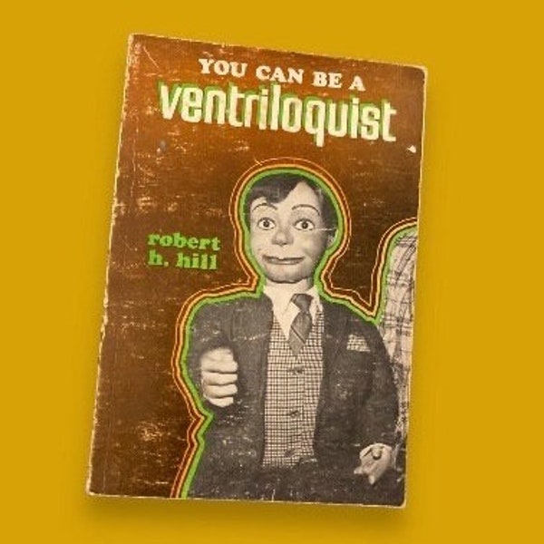 You Can Be a Ventriloquist: Christian Gospel Ventriloquism How-to Book - 1974 SB, or