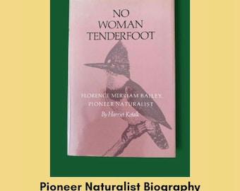 PIONEER Naturalist Biography: Florence Merriam Bailey -Fascinating Bird Book