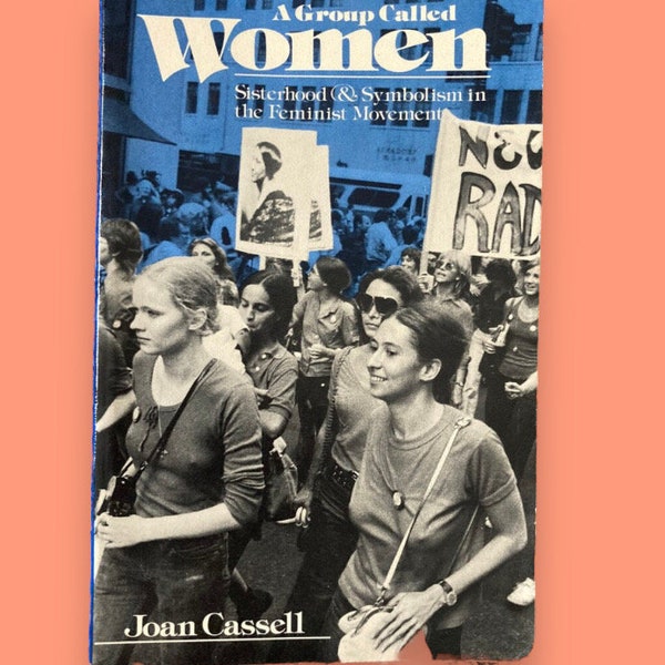 1970's FEMINISM:  A Group Called Women - 1977 Book - Sisterhood and Symbolism in the Feminist Movement - OR