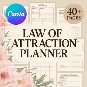 May include: A Law of Attraction planner with over 40 pages, featuring daily planning, manifestation techniques, and goal-setting sections. The design includes floral accents and the Canva logo.