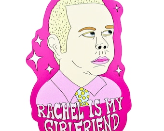 Rachel Is My Girlfriend - Vinyl Sticker