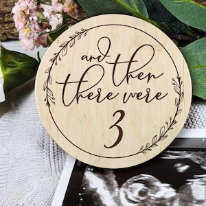 Engraved Wooden Pregnancy Announcement: And Then There Were 3