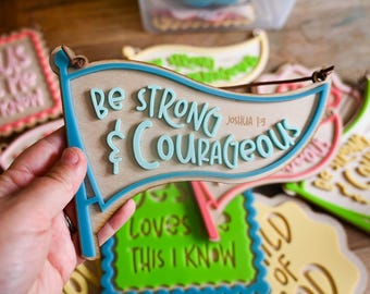 Be Strong and Courageous Wooden Wall Sign: Christian Kids Decor