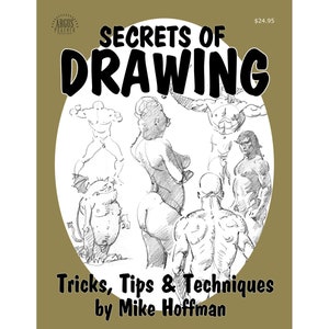 Puede incluir: Portada de libro con el título "Secrets of Drawing: Tricks, Tips & Techniques by Mike Hoffman". La portada presenta un círculo con fondo dorado y una ilustración en blanco y negro de varias figuras en diferentes poses.