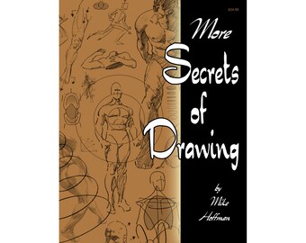 More Secrets of Drawing by Mike Hoffman