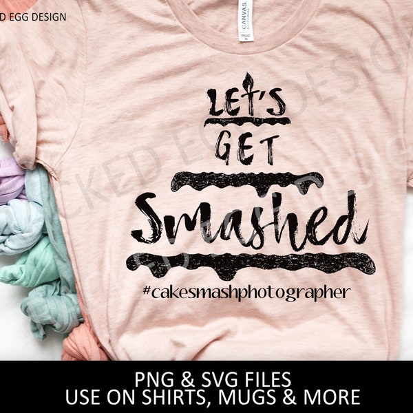 Let's get smashed! #cakesmashphotographer photography, photographer, cake smash, newborns, PNG, SVG, Craft Projects, Use on Cricut