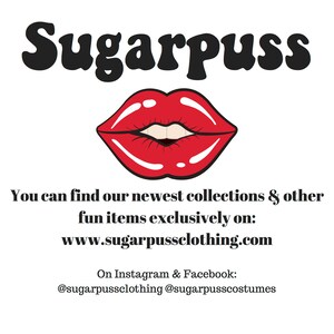 K&ouml;nnte beinhalten: Ein roter, cartoonartiger Mund mit einem wei&szlig;en L&auml;cheln. Der Text "Sugarpuss" befindet sich &uuml;ber dem Mund. Der Text "You can find our newest collections & other fun items exclusively on: www.sugarpussclothing.com" befindet sich unter dem Mund. Der Text "On Instagram & Facebook: @sugarpussclothing @sugarpusscostumes" befindet sich unter dem Text.