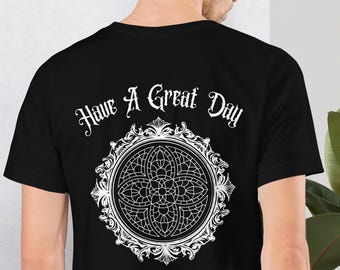 Have a Great Day Tshirt