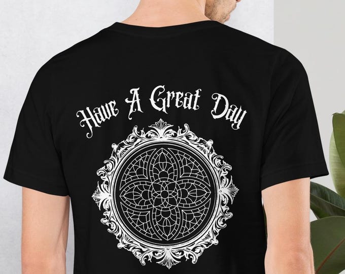 Have a Great Day Tshirt