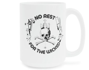 No Rest for the Wicked Ceramic Mug