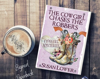 The Cowgirl Chases The Bad Guys (Book 3) signed copy by Susan Lower of Cowgirl Mysteries