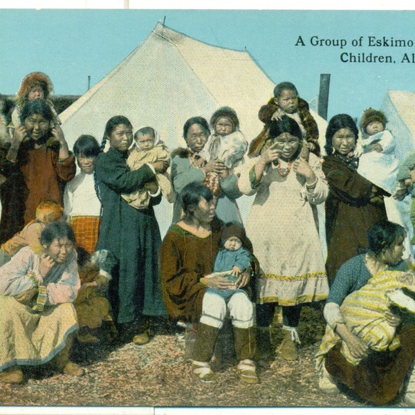 Alaska Eskimo Women Children Summer Fish Camp Tents Traditional Inuit Antique Color Postcard Unmailed