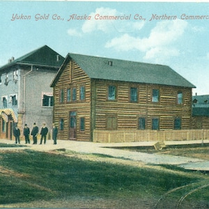 Yukon Gold Co Northern Alaska Commercial Co Dawson YT Gold Rush Era Cartolina a colori antichi non spedita