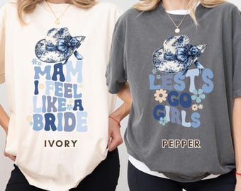 Man I Feel Like a Bride, Let's Go Girls-shirt, Bride to be-shirt, vrijgezellenshirt, bruidshirt voor vrijgezellenfeest, chinoiserie-bruid.